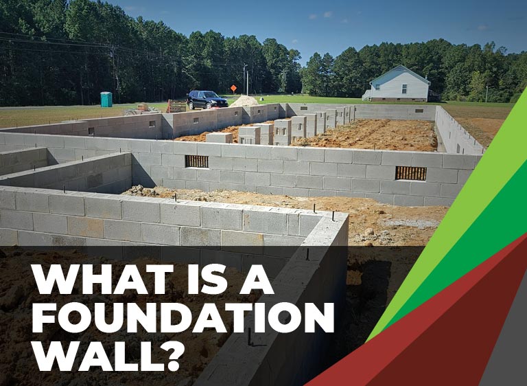 what is a foundation wall by Four Oaks Residential